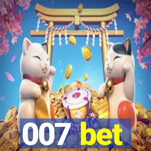 007 bet